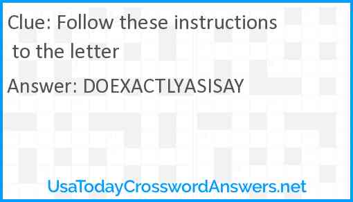 Follow these instructions to the letter Answer