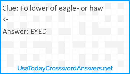 Follower of eagle- or hawk- Answer
