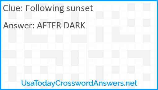 Following sunset Answer