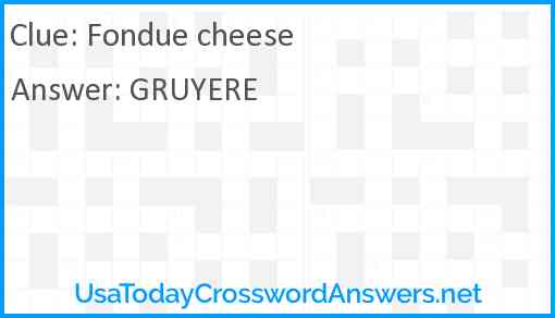 Fondue cheese Answer