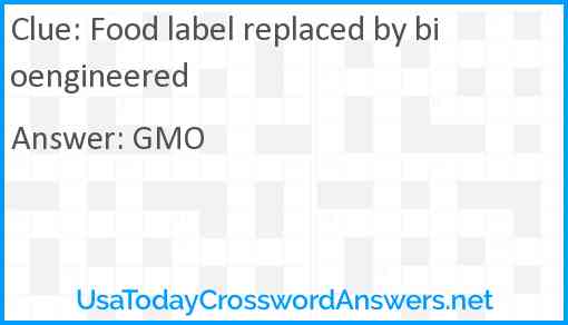 Food label replaced by bioengineered Answer