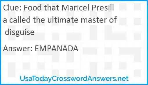 Food that Maricel Presilla called the ultimate master of disguise Answer