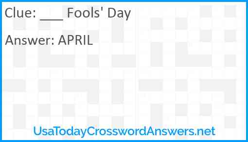 ___ Fools' Day Answer