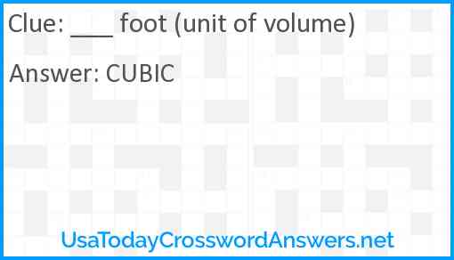 ___ foot (unit of volume) Answer