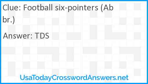 Football six-pointers (Abbr.) Answer