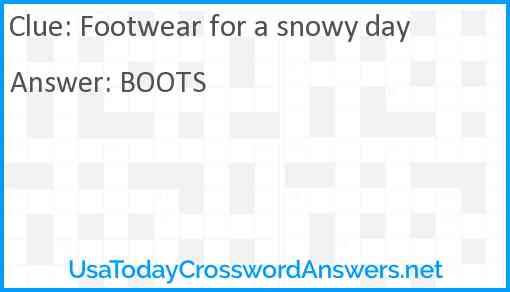 Footwear for a snowy day Answer