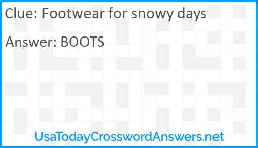 Footwear for snowy days Answer