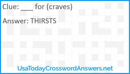 ___ for (craves) Answer