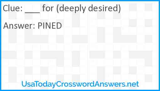 ___ for (deeply desired) Answer