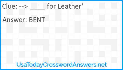 --> ____ for Leather' Answer