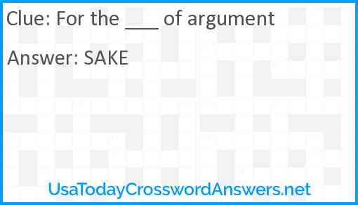 For the ___ of argument Answer