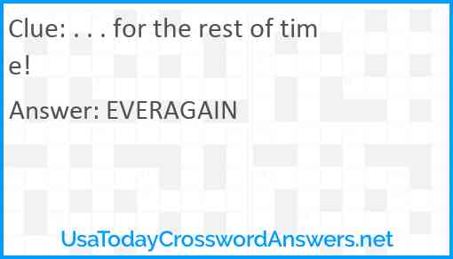 . . . for the rest of time! Answer