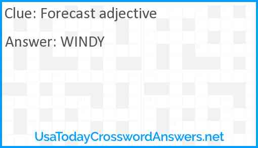 Forecast adjective Answer