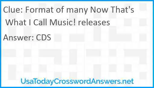 Format of many Now That's What I Call Music! releases Answer