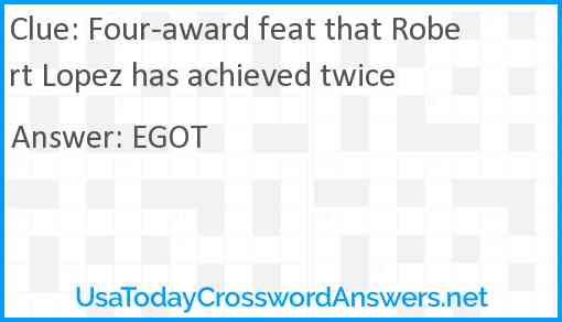 Four-award feat that Robert Lopez has achieved twice Answer