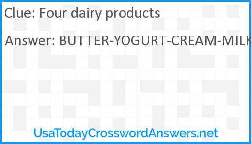 Four dairy products crossword clue UsaTodayCrosswordAnswers net