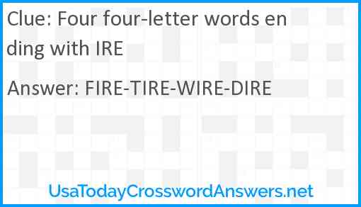 Four four-letter words ending with IRE Answer