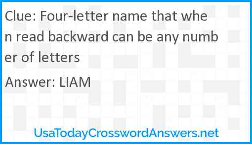 Four-letter name that when read backward can be any number of letters Answer