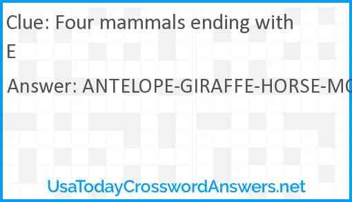 Four mammals ending with E Answer