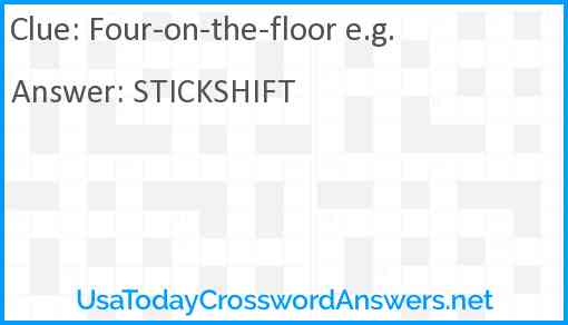 Four-on-the-floor e.g. Answer