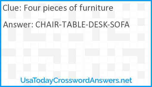 Four pieces of furniture crossword clue UsaTodayCrosswordAnswers net