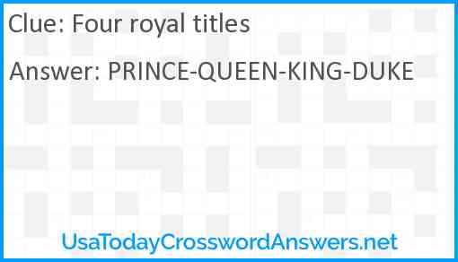 Four royal titles Answer