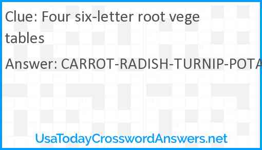 Four six-letter root vegetables Answer
