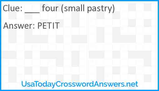 ___ four (small pastry) Answer