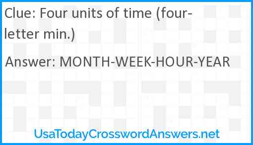 Four units of time (four-letter min.) Answer