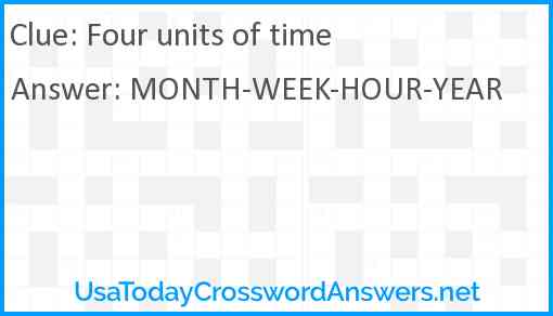 Four units of time Answer