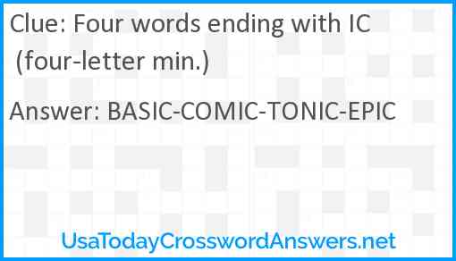 Four words ending with IC (four-letter min.) Answer