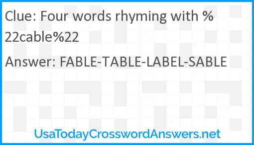 Four words rhyming with %22cable%22 Answer