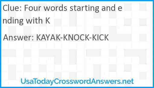 Four words starting and ending with K Answer