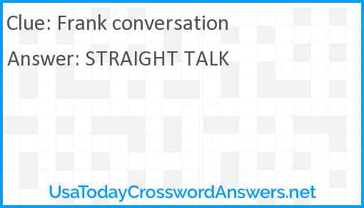 Frank conversation crossword clue UsaTodayCrosswordAnswers net