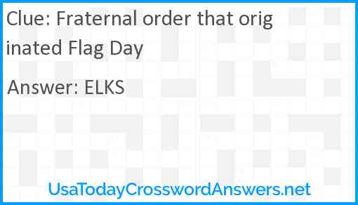 Fraternal order that originated Flag Day Answer