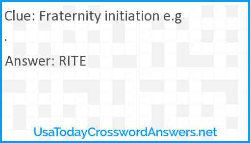 Fraternity initiation e.g. Answer