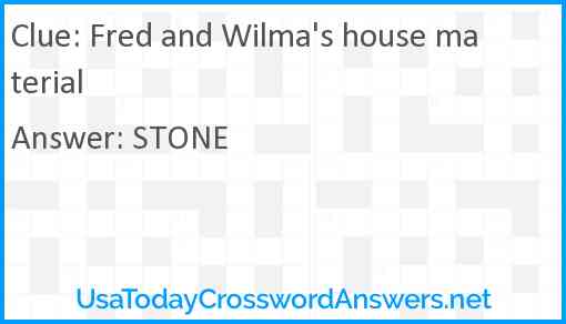 Fred and Wilma's house material Answer
