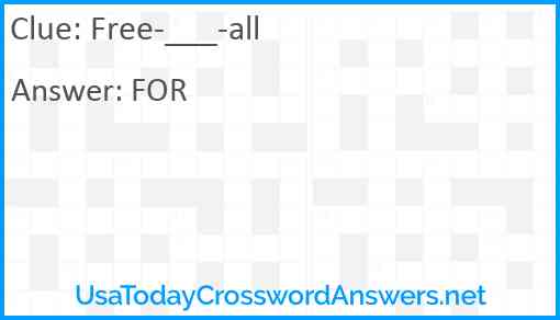 Free-___-all Answer