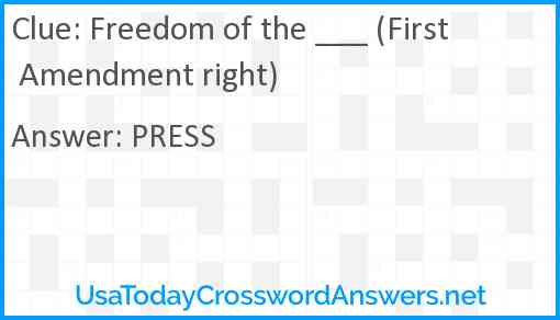 Freedom of the ___ (First Amendment right) Answer