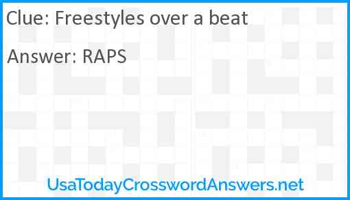 Freestyles over a beat Answer