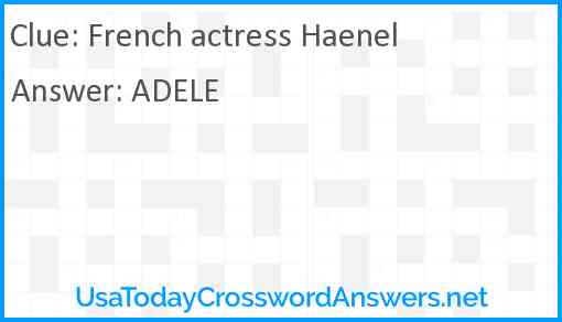 French actress Haenel crossword clue UsaTodayCrosswordAnswers net