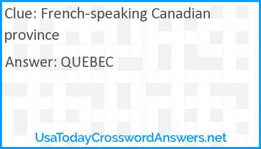 French-speaking Canadian province Answer