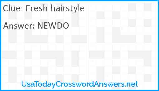 Fresh hairstyle Answer