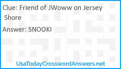 Friend of JWoww on Jersey Shore Answer