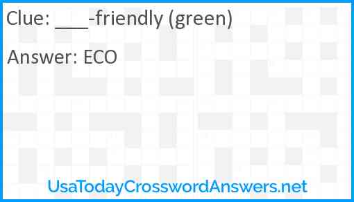 ___-friendly (green) Answer