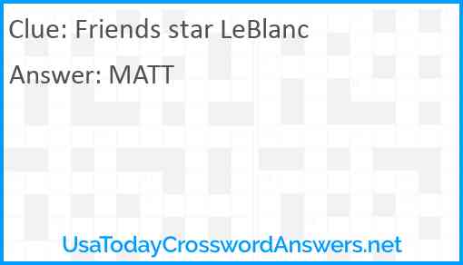 Friends star LeBlanc Answer