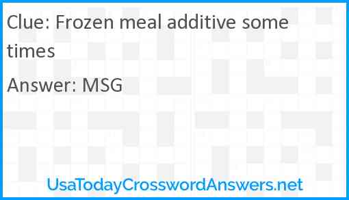 Frozen meal additive sometimes Answer