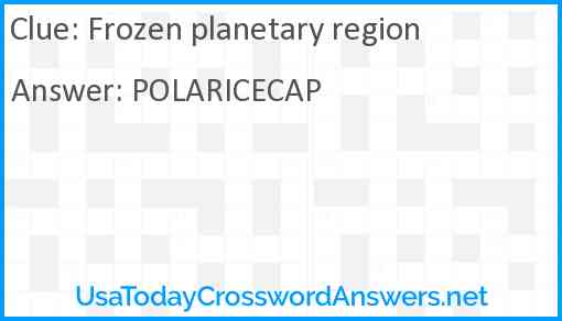 Frozen planetary region Answer