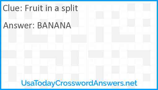 Fruit in a split Answer