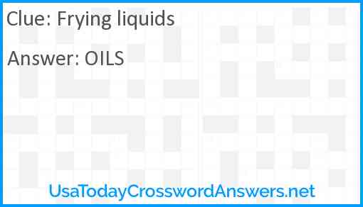 Frying liquids Answer